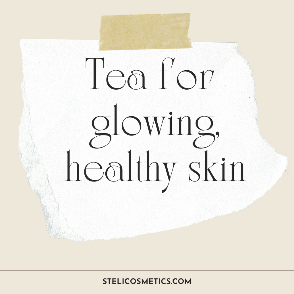 Tea for glowing, healthy skin